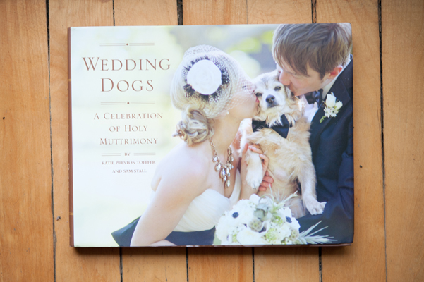 Wedding Dogs: A Celebration of Holy Muttrimony
